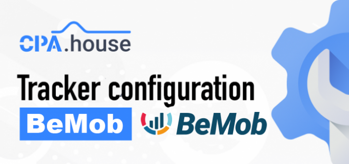 How to set up BeMob and integrate it with CPA.House